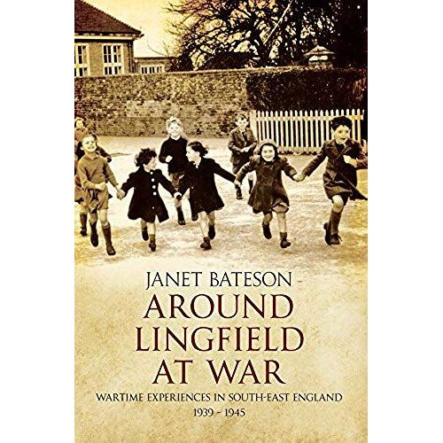 Around Lingfield At War