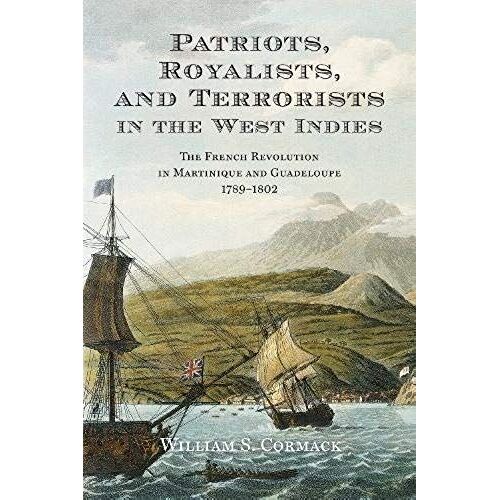 Patriots, Royalists, And Terrorists In The West Indies