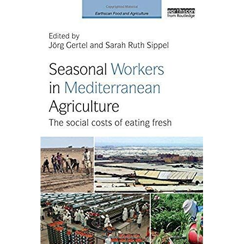 Seasonal Workers In Mediterranean Agriculture