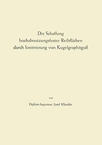 Die Schaffung Hochabnutzungsfester Reibflächen Durch Ionitrierung Von Kugelgraphitguß