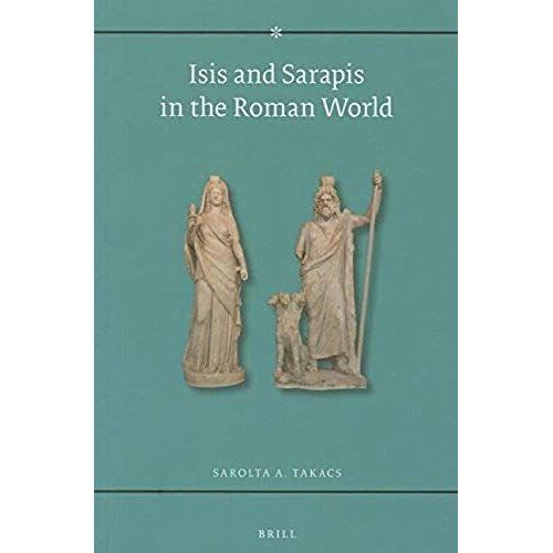 Isis And Sarapis In The Roman World