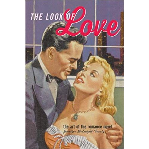 The Look Of Love: The Art Of The Romance Novel