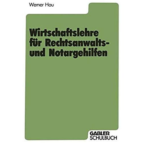 Wirtschaftslehre Für Rechtsanwalts- Und Notargehilfen