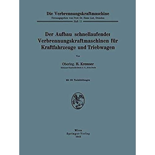 Der Aufbau Schnellaufender Verbrennungskraftmaschinen Für Kraftfahrzeuge Und Triebwagen
