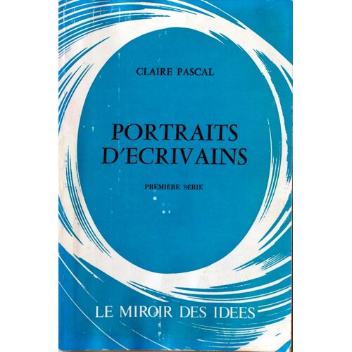 Claire Pascal - Portraits D'écrivains