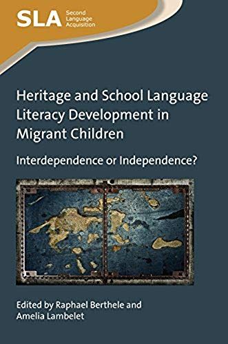 Heritage And School Language Literacy Development In Migrant Children