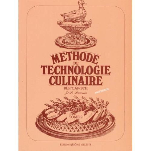 Cuisine Bep Cap Bth Methode De Technologie Culinaire - Tome 2, Livre Du Professeur
