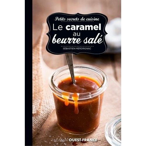 Petits Secrets De Cuisine - Caramel Au Beurre Salé