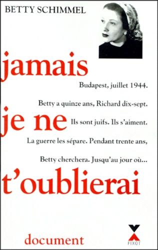 Jamais Je Ne T'oublierai - Document