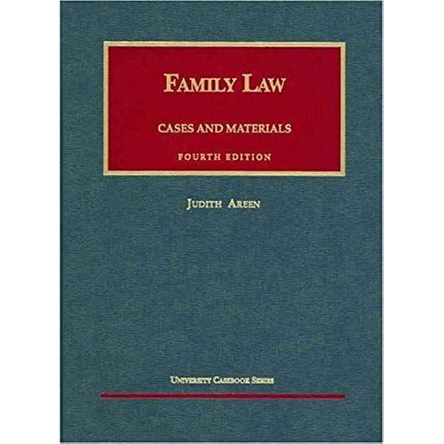 Family Law: Cases And Materials (University Casebook Series)