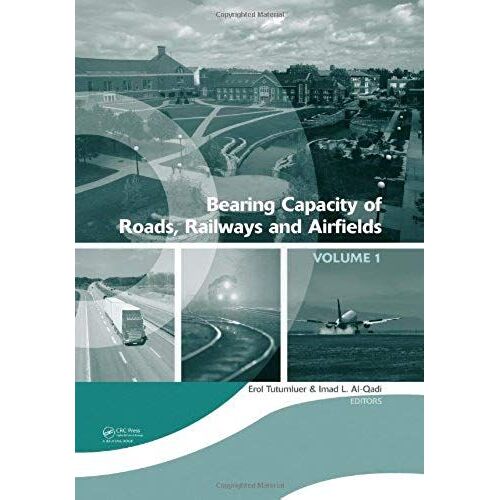 Bearing Capacity Of Roads, Railways And Airfields, Two Volume Set