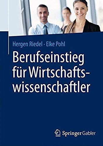 Riedel, H: Berufseinstieg Für Wirtschaftswissenschaftler