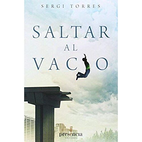 Saltar Al Vacío : La Experiencia Cotidiana De La Conciencia Absoluta