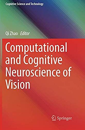 Computational And Cognitive Neuroscience Of Vision