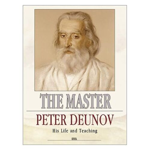 The Master Peter Deunov - His Life And Teaching