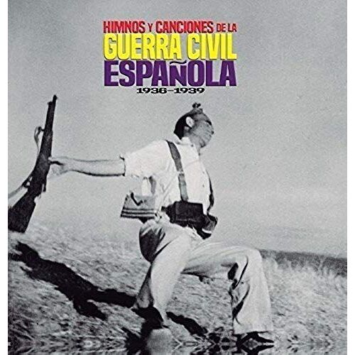 Himnos Y Canciones De La Guerra Civil Española - Varios