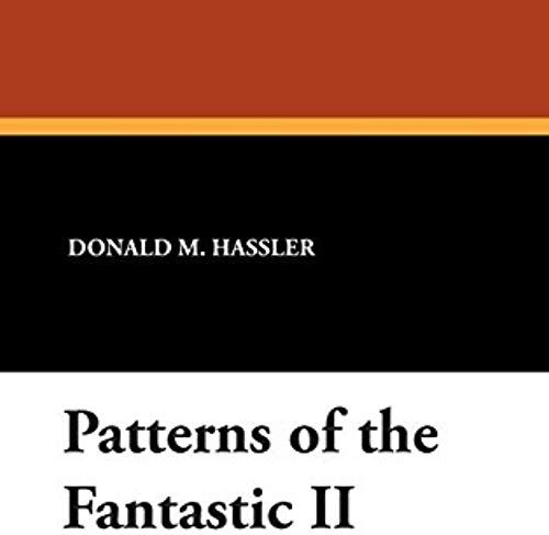 Patterns Of The Fantastic Ii