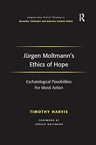 Jürgen Moltmann's Ethics Of Hope