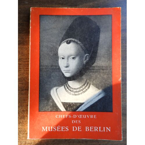 Chefs-D'oeuvre Des Musées De Berlin