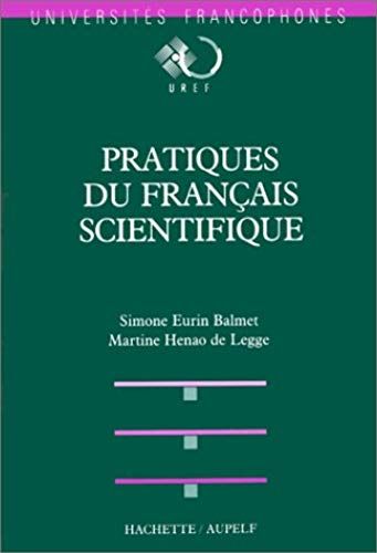 Pratique Du Français Scientifique - L'enseignement Du Français À Des Fins De Communication Scientifique