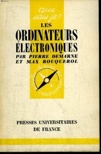Que Sais-Je? N° 832 Les Ordinateurs Électroniques