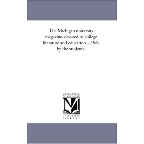 The Michigan University Magazine, Devoted To College Literature And Education