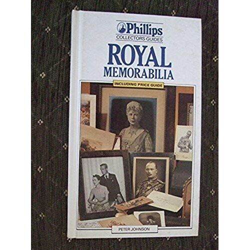 Royal Memorabilia (Phillips Collectors' Guides)