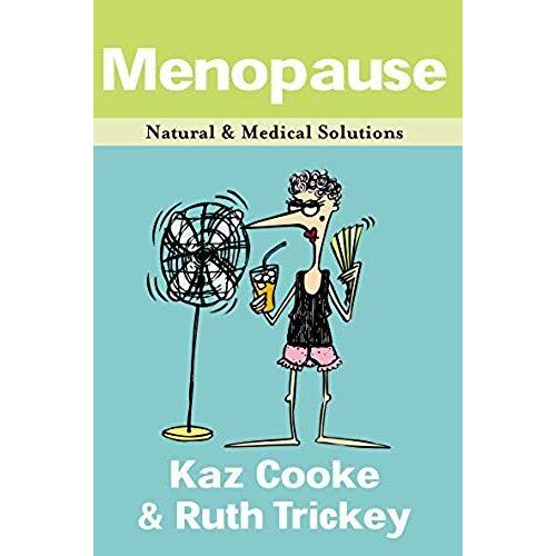 Menopause: Natural And Medical Solutions