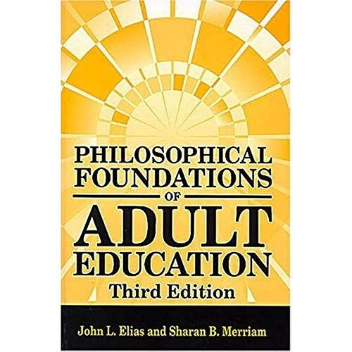Philosophical Foundations Of Adult Education