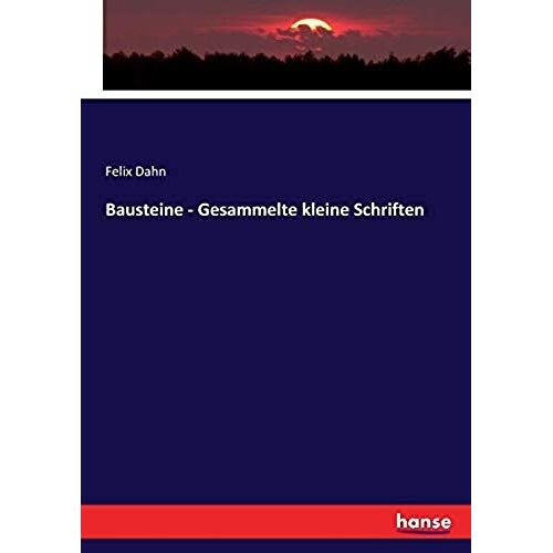 Bausteine - Gesammelte Kleine Schriften