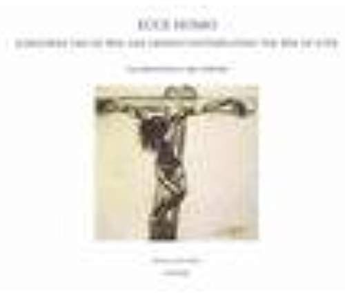 Ecce Homo: Schouwen Van De Weg Van Liefde / Contemplating The Way Of Love