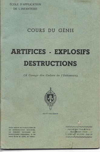 Cours Du Génie : Artifices - Explosifs - Destructions ( À L'usage Des Cadres De L'infanterie ) - 88 Figures Dans Le Texte #### Tirage À 5000 Exemplaires, Septembre 1953