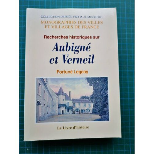 Recherches Historiques Sur Aubigné Et Verneil.