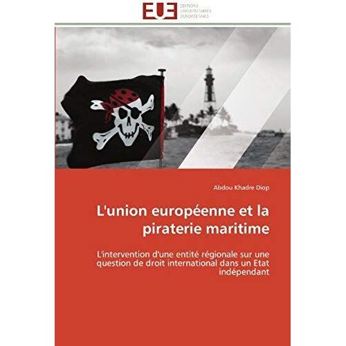 L'union Européenne Et La Piraterie Maritime
