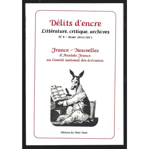 Delits D Encre . N° 8 . 2014 - France Nouvelles D Anatole France Au Comite National Des Ecrivains