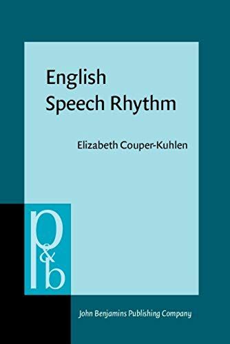 English Speech Rhythm: Form And Function In Everyday Verbal Interaction