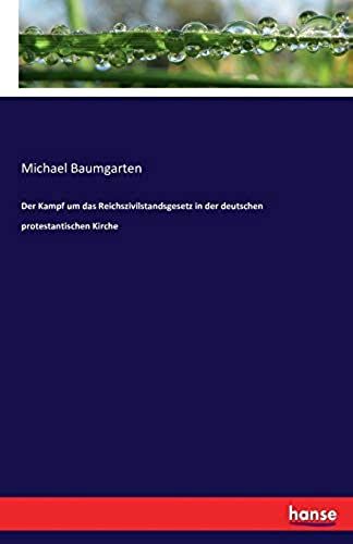 Der Kampf Um Das Reichszivilstandsgesetz In Der Deutschen Protestantischen Kirche