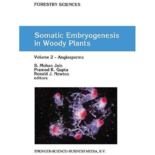Somatic Embryogenesis In Woody Plants