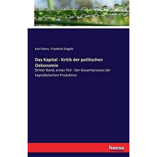 Das Kapital - Kritik Der Politischen Oekonomie