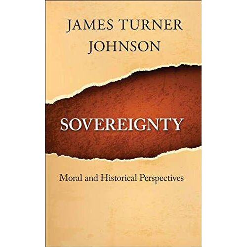 Sovereignty: Moral And Historical Perspectives