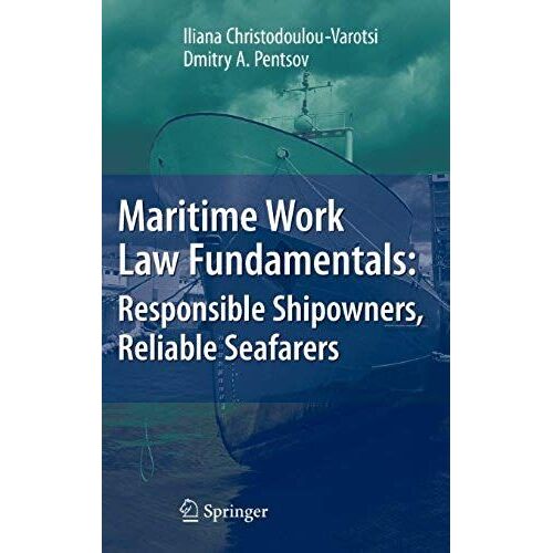 Maritime Work Law Fundamentals: Responsible Shipowners, Reliable Seafarers