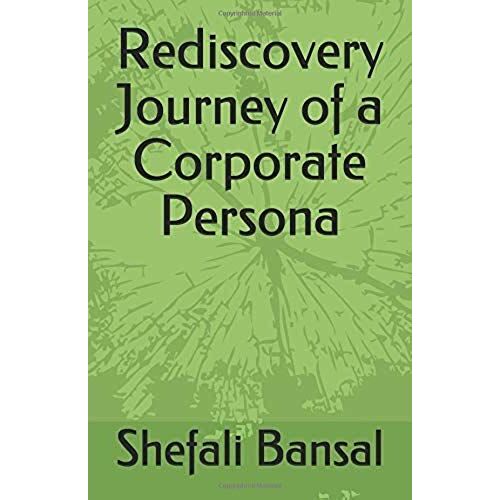 Rediscovery Journey Of A Corporate Persona