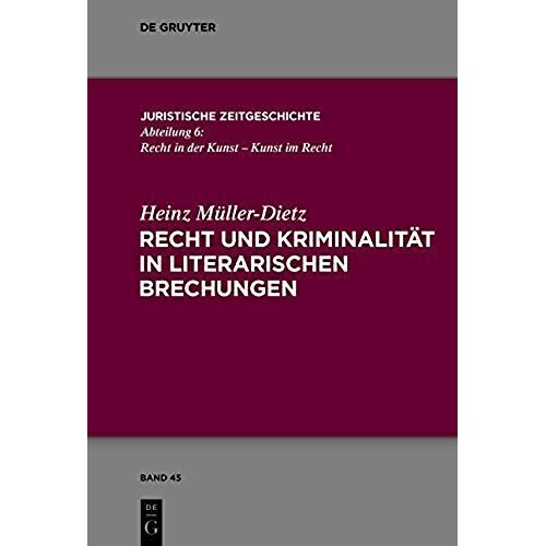 Recht Und Kriminalität In Literarischen Brechungen