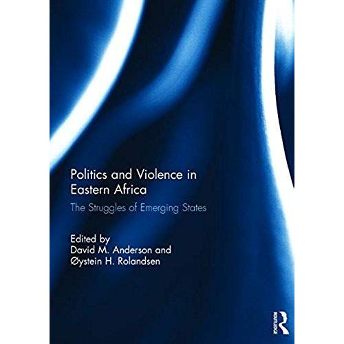 Politics And Violence In Eastern Africa