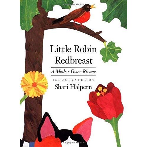 Little Robin Redbreast: A Mother Goose Rhyme