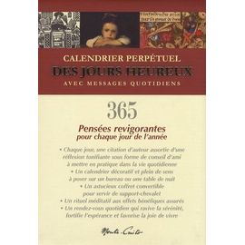 Calendrier Perpétuel Des Jours Heureux Avec Messages Quotidiens - 365 Pensées Revigorantes Pour Chaque Jour De L'année