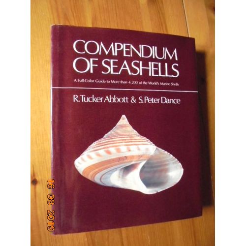 Compendium Of Seashells: A Full-Color Guide To More Than 4,200 Of The World's Marine Shells