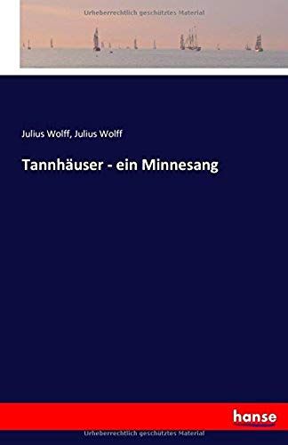 Tannhäuser - Ein Minnesang