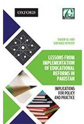 Lessons From Implementation Of Educational Reforms In Pakistan: Implications For Policy And Practice