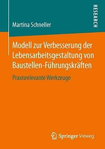 Modell Zur Verbesserung Der Lebensarbeitsgestaltung Von Baustellen-Führungskräften